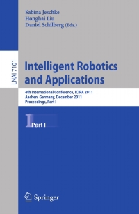 Cover image: Intelligent Robotics and Applications 1st edition 9783642254857