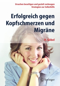 Imagen de portada: Erfolgreich gegen Kopfschmerzen und Migräne 6th edition 9783642255205