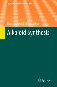 Cover image: Alkaloid Synthesis 1st edition 9783642255281