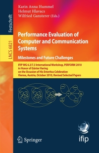 صورة الغلاف: Performance Evaluation of Computer and Communication Systems. Milestones and Future Challenges 1st edition 9783642255748