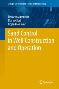 صورة الغلاف: Sand Control in Well Construction and Operation 9783642256134