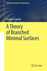 Cover image: A Theory of Branched Minimal Surfaces 9783642256196