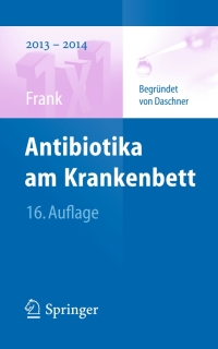 صورة الغلاف: Antibiotika am Krankenbett 16th edition 9783642256783