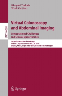 Imagen de portada: Virtual Colonoscopy and Abdominal Imaging: Computational Challenges and Clinical Opportunities 1st edition 9783642257186
