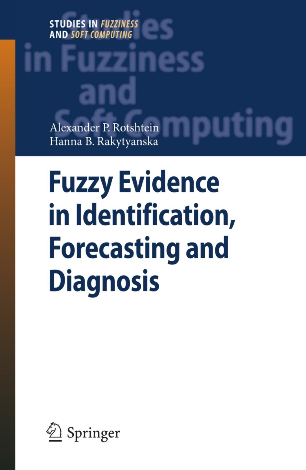 Fuzzy Evidence in Identification, Forecasting and Diagnosis