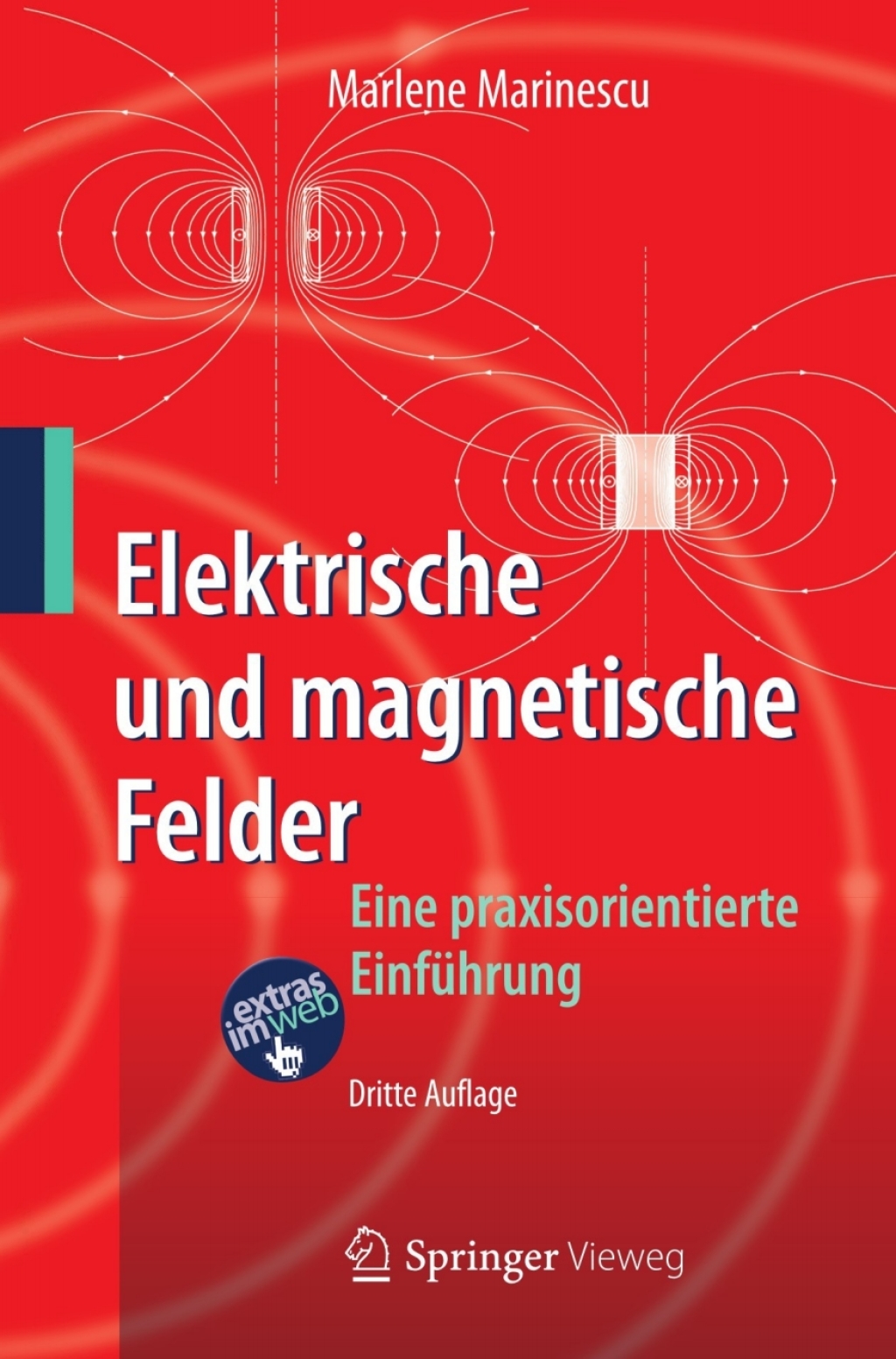 Elektrische und magnetische Felder Eine praxisorientierte Einführung 3rd Edition