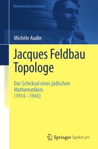 Immagine di copertina: Jacques Feldbau, Topologe 9783642258039