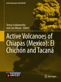 صورة الغلاف: Active Volcanoes of Chiapas (Mexico): El Chichón and Tacaná 9783642258893