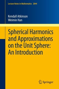 Immagine di copertina: Spherical Harmonics and Approximations on the Unit Sphere: An Introduction 9783642259821