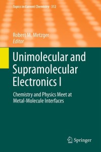 Titelbild: Unimolecular and Supramolecular Electronics I 1st edition 9783642272837