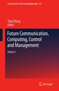 Imagen de portada: Future Communication, Computing, Control and Management 9783642273100