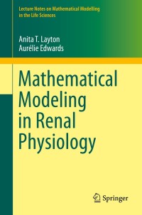 Omslagafbeelding: Mathematical Modeling in Renal Physiology 9783642273667