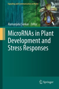 Cover image: MicroRNAs in Plant Development and Stress Responses 1st edition 9783642273834