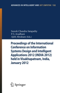 Cover image: Proceedings of the International Conference on Information Systems Design and Intelligent Applications 2012 (India 2012) held in Visakhapatnam, India, January 2012 1st edition 9783642274428