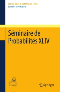 Titelbild: Séminaire de Probabilités XLIV 1st edition 9783642274602