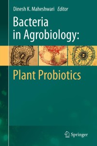 صورة الغلاف: Bacteria in Agrobiology: Plant Probiotics 1st edition 9783642275142