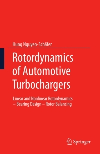 Cover image: Rotordynamics of Automotive Turbochargers 9783642275173
