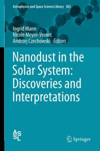 Omslagafbeelding: Nanodust in the Solar System: Discoveries and Interpretations 1st edition 9783642275425