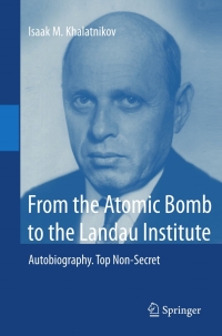 Cover image: From the Atomic Bomb to the Landau Institute 9783642428609