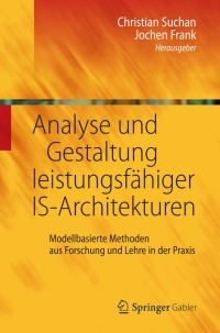 صورة الغلاف: Analyse und Gestaltung leistungsfähiger IS-Architekturen 1st edition 9783642276996
