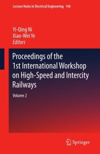 表紙画像: Proceedings of the 1st International Workshop on High-Speed and Intercity Railways 9783642279621
