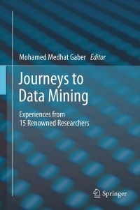 Immagine di copertina: Journeys to Data Mining 1st edition 9783642280474