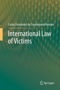 Cover image: International Law of  Victims 9783642281396