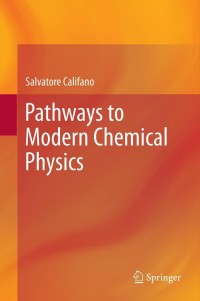 Cover image: Pathways to Modern Chemical Physics 9783642444302