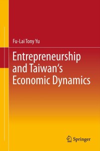 Cover image: Entrepreneurship and Taiwan's Economic Dynamics 9783642282638