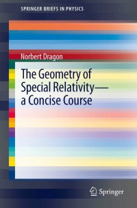 Immagine di copertina: The Geometry of Special Relativity - a Concise Course 9783642283284