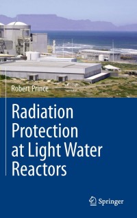 Titelbild: Radiation Protection at Light Water Reactors 9783642283871