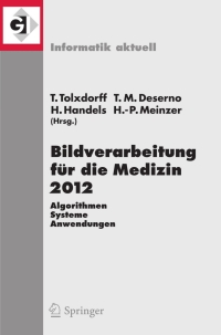 Cover image: Bildverarbeitung für die Medizin 2012 1st edition 9783642285011