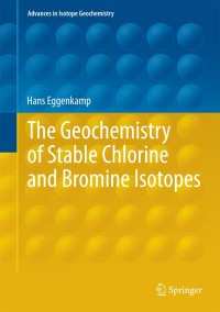 Titelbild: The Geochemistry of Stable Chlorine and Bromine Isotopes 9783642285059