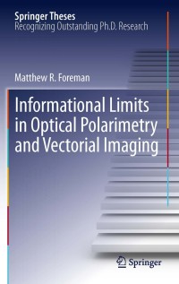Imagen de portada: Informational Limits in Optical Polarimetry and Vectorial Imaging 9783642285271