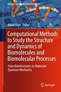 表紙画像: Computational Methods to Study the Structure and Dynamics of Biomolecules and Biomolecular Processes 9783642285530