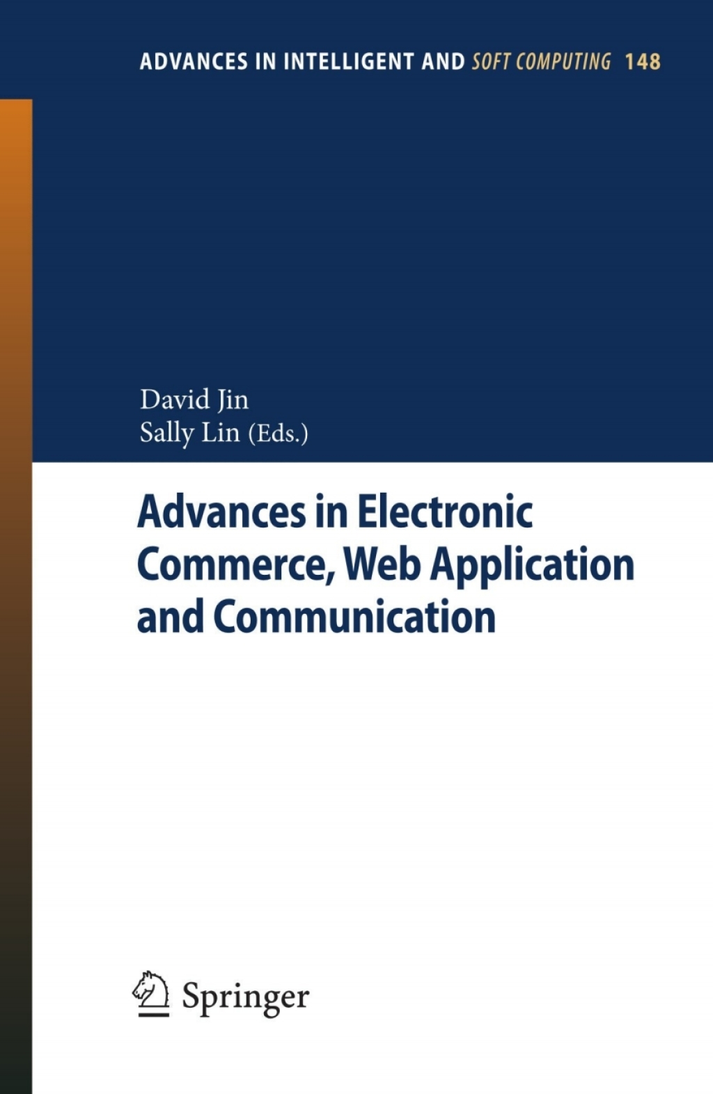 Advances in Electronic Commerce, Web Application and Communication Volume 1 1st Edition