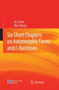 表紙画像: Six Short Chapters on Automorphic Forms and L-functions 9783642287077