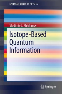 Cover image: Isotope-Based Quantum Information 9783642287497