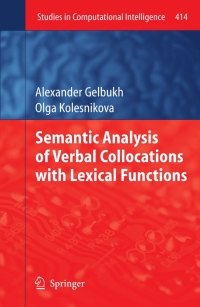 صورة الغلاف: Semantic Analysis of Verbal Collocations with Lexical Functions 9783642436338