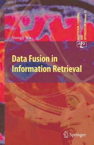 Cover image: Data Fusion in Information Retrieval 9783642448010