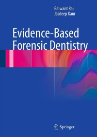 Cover image: Evidence-Based Forensic Dentistry 9783642289934