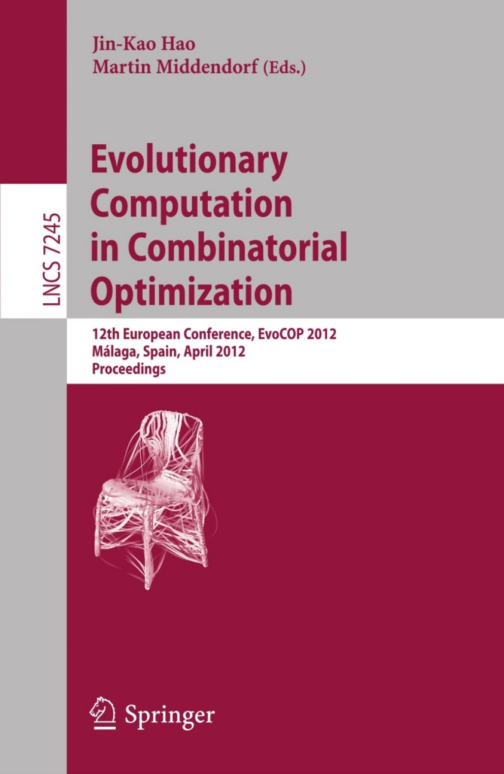 Evolutionary Computation in Combinatorial Optimization 12th European Conference, EvoCOP 2012, Málaga, Spain, April 11-13, 2012, Proceedings 1st Edition