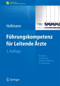صورة الغلاف: Führungskompetenz für Leitende Ärzte 2nd edition 9783642293412