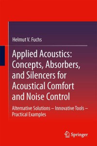 Cover image: Applied Acoustics: Concepts, Absorbers, and Silencers for Acoustical Comfort and Noise Control 9783642293665