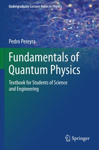 صورة الغلاف: Fundamentals of Quantum Physics 9783642293771