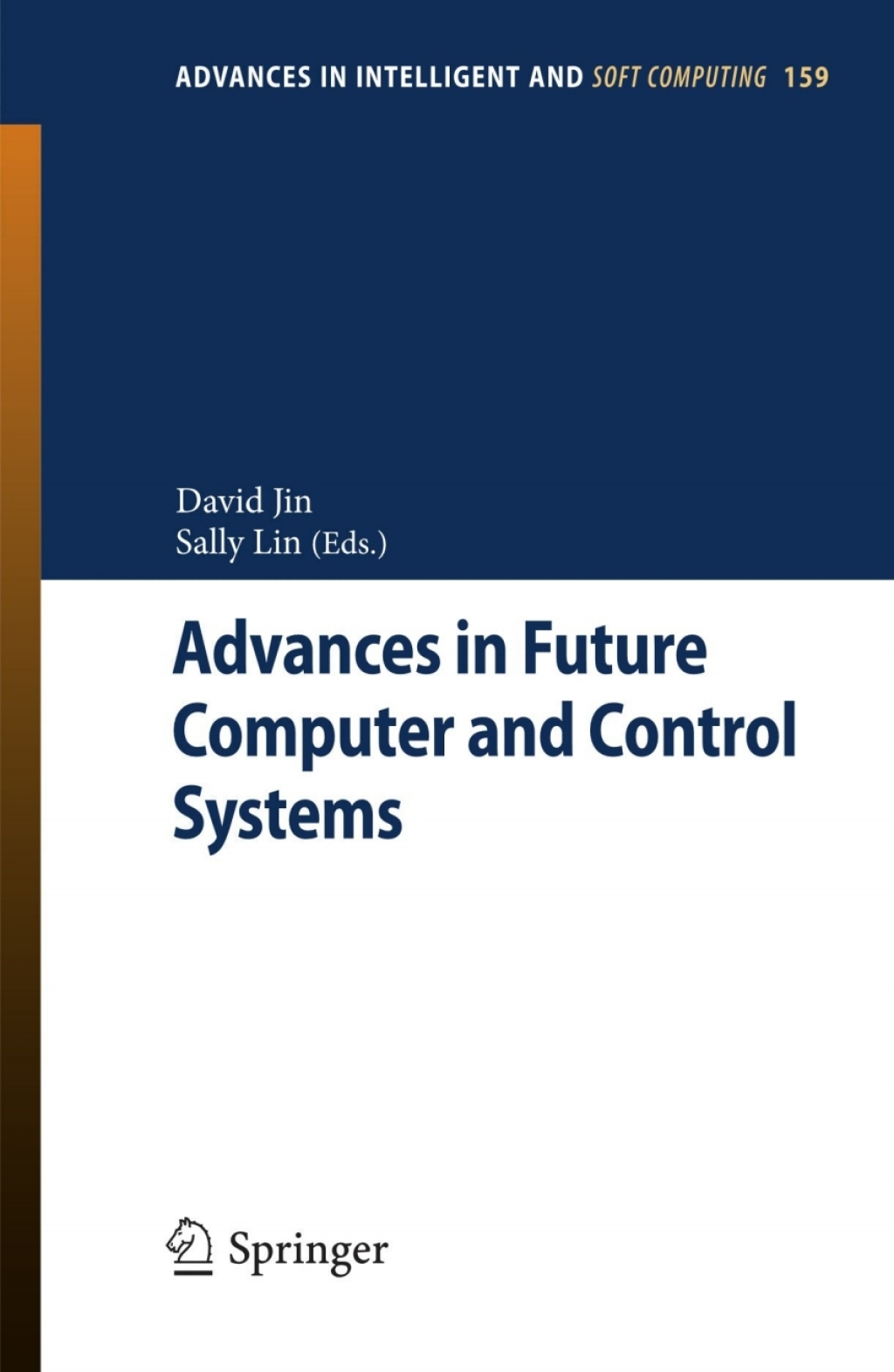 Advances in Future Computer and Control Systems Volume 1 1st Edition