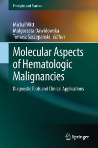 Cover image: Molecular Aspects of Hematologic Malignancies 1st edition 9783642294662