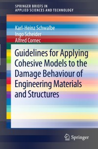 Imagen de portada: Guidelines for Applying Cohesive Models to the Damage Behaviour of Engineering Materials and Structures 9783642294938