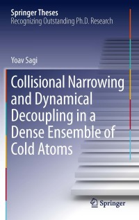 Titelbild: Collisional Narrowing and Dynamical Decoupling in a Dense Ensemble of Cold Atoms 9783642296048