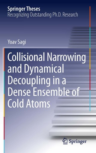 Cover image: Collisional Narrowing and Dynamical Decoupling in a Dense Ensemble of Cold Atoms 9783642296048